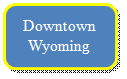 Downtown Wyoming