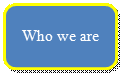 Who we are